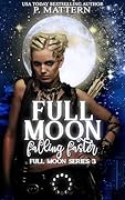 Full Moon Falling Faster