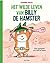 Het wilde leven van Billy de hamster by Catharina Valckx