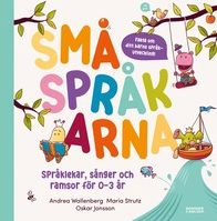 Småspråkarna. Språkutvecklande lekar, sånger och ramsor för barn 0-3 år (ebook)