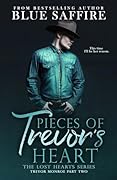 Pieces of Trevor's Heart : Trevor Monroe Part Two (Lost Hearts, #4)