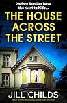 The House Across the Street by Jill Childs