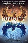 Infinity Kings by Adam Silvera