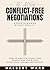 The Art of Conflict-Free Negotiations by Halbert Ward