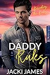 Book cover for Daddy Rules (Breaking the Rules #6)