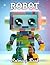 Robot Coloring Book for Kids: New and Exciting Designs Suitable for All Ages