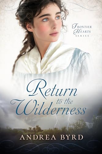 Return to the Wilderness (Frontier Hearts Book 4)