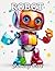 Robot Coloring Book for Kids: New and Exciting Designs Suitable for All Ages