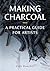 Making Charcoal: A Practica...