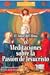 El amor del alma, o meditaciones sobre la Pasión de Jesucristo
