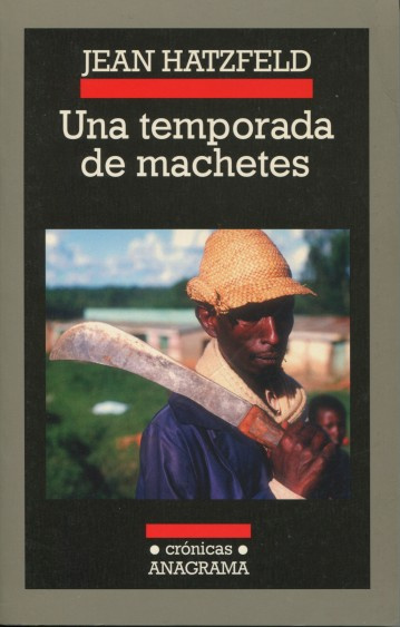 Portada de Una temporada de machetes, de Jean Hatzfeld