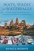 Wats, Wadis and Waterfalls:...