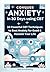 Conquer Anxiety in 30 Days using CBT: 10 Powerful CBT Techniques to Beat Anxiety for Good & Reclaim Your Life