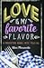 Love Is My Favorite Flavor:...