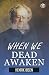 When We Dead Awaken by Henrik Ibsen