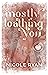 Mostly Loathing You (Just P...