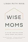 Wise Moms: A Guid...