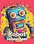 Robot Coloring Book for Kid...