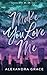 Make You Love Me (You and Me Duology)