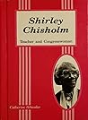 Shirley Chisholm: Teacher and Congresswoman (Contemporary Women Series)