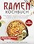 RAMEN KOCHBUCH: Ramen-Revol...