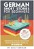 German: Short Stories for Beginners + German Audio: Improve your reading and listening skills in German. Learn German with Stories (German Edition)