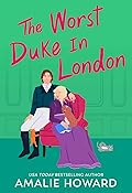 The Worst Duke in London  (Taming of the Dukes, #3) 