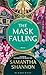 Bloomsbury Publishing PLC The Mask Falling Authors Preferred Text (The Bone Season).