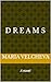 D R E A M S : A Novel