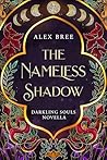 The Nameless Shadow by Alex Bree