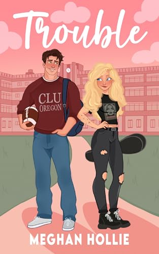 Trouble (Cedar Lakes University, #1)