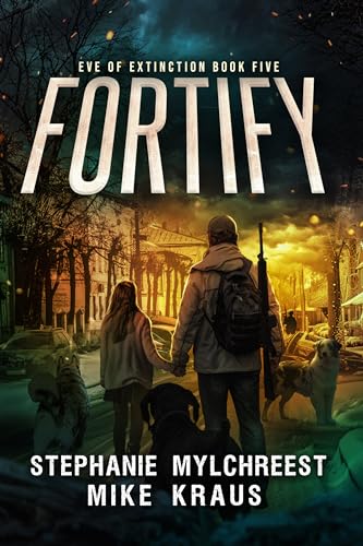 Fortify (Eve of Extinction, #5)