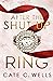 After the Shut Up Ring by Cate C. Wells