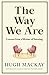 The Way We Are: Lessons fro...