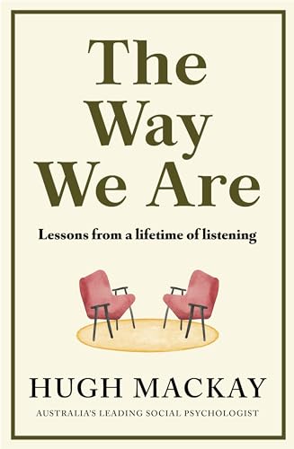 The Way We Are: Lessons from a lifetime of listening (Paperback)