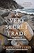 A Very Secret Trade