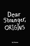 Dear Stranger, Or...