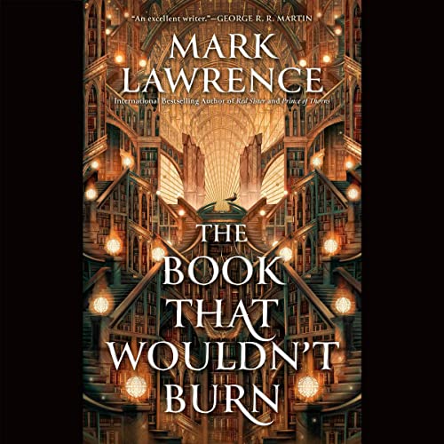The Book That Wouldn?t Burn (The Library Trilogy, #1)
