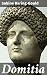 Domitia: Enriched edition. Power, Politics, and Ambition in Ancient Rome