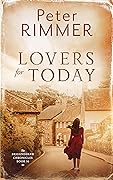 Lovers for Today: A captivating historical come to life series