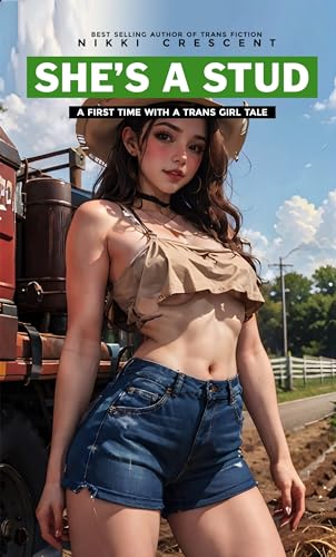 SHE'S A STUD: A First Time With A Trans Girl Tale (Kindle Edition)