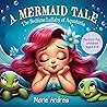 A Mermaid Tale: T...