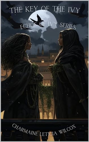 The Key of The Ivy (The Echos of Ivy Book 2)