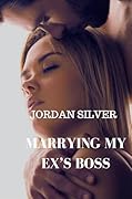 Marrying My Ex's Boss (The Ex Series, #4)