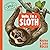 Hello, I'm a Sloth (Meet th...