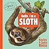 Hello, I'm a Sloth by Hayley Rocco