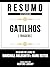 Resumo Estendido - Gatilhos...