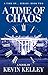 A Time of Chaos (A Time of ...