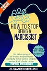 How to Stop Being a Narcissist: From me to us: Journey of Self-Discovery Through Mindfulness and Empathy. Ultimate Workbook with Guided Questions, 50 Self-Reflection Exercises + Emotional Regulation How to Stop Being a Narcissist: From me to us: Journey of Self-Discovery Through Mindfulness and Empathy. Ultimate Workbook with Guided Questions, 50 Self-Reflection Exercises + Emotional Regulation
