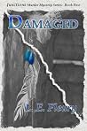 Damaged: A compelling story of rising from the ashes. (Junctions Murder Mystery Series Book 5) Damaged: A compelling story of rising from the ashes. (Junctions Murder Mystery Series Book 5)