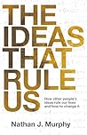 The Ideas That Ru...
